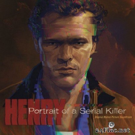 Robert McNaughton, Steven A. Jones, Ken Hale - Henry: Portrait of a Serial Killer (Original Motion Picture Soundtrack) (2021) Hi-Res