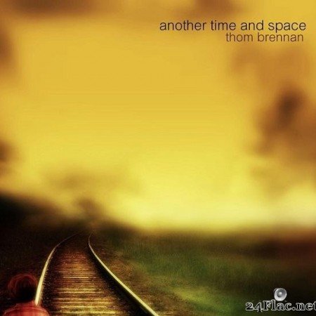 Thom Brennan - Another Time and Space (2019) [FLAC (tracks)]