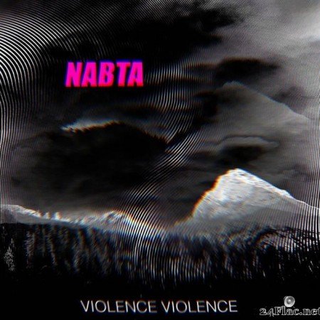 Nabta - Violence Violence (2018) [FLAC (tracks)]