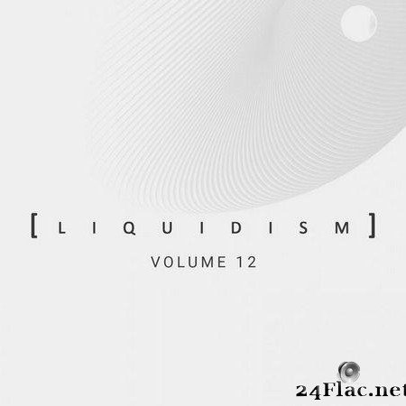 VA - Liquidism (Volume 12) (2021) [FLAC (tracks)]