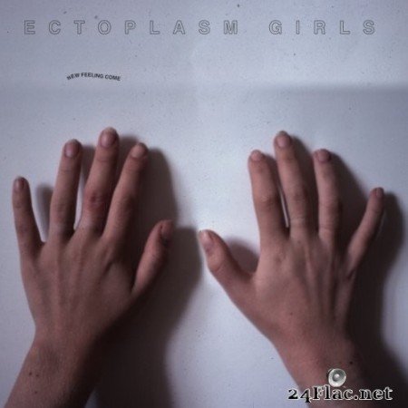 Ectoplasm Girls - New Feeling Come (2016) Hi-Res