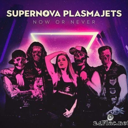 Supernova Plasmajets - Now Or Never (2021) [FLAC (image + .cue)]
