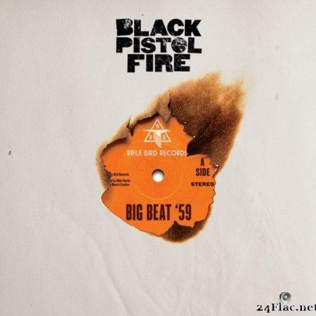 Black Pistol Fire - Big Beat '59 (2012) [FLAC (tracks + .cue)]
