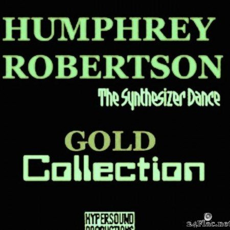 Humphrey Robertson - Synthesizer Dance Gold Collection (1995/2015) [FLAC (tracks)]