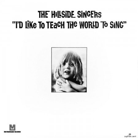 The Hillside Singers - I&#039;d Like to Teach the World to Sing (2021) Hi-Res