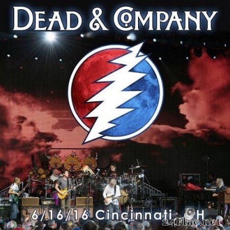 Dead & Company - 2016-06-16 Riverbend Music Center, Cincinnati, OH (2016) Hi-Res