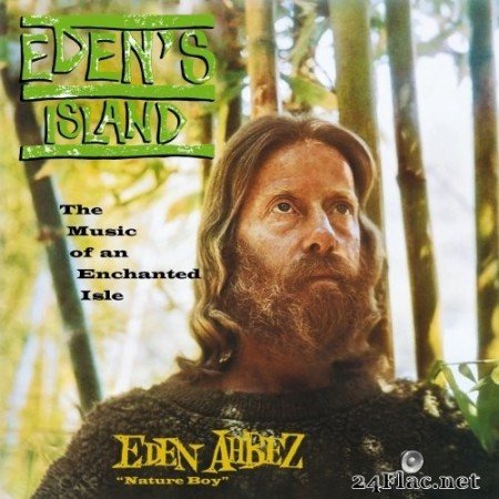 Eden Ahbez - Eden's Island: The Music of an Enchanted Isle (60th-Anniversary Edition) (2021) Hi-Res