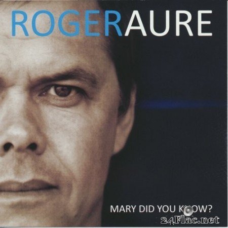Roger Aure - Mary Did You Know? (2021) Hi-Res