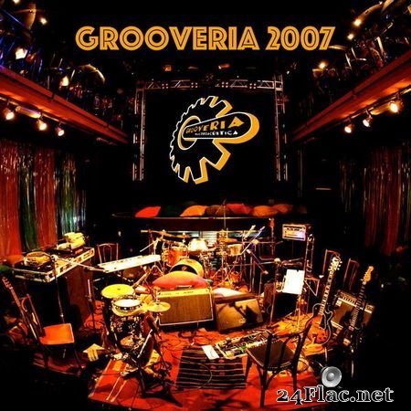 Grooveria Electroacústica - Grooveria 2007 (2021) [16B-44.1kHz] FLAC