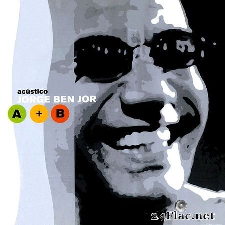 Jorge Ben - Acústico Jorge Ben Jor A B (Ao Vivo) (2002) [16B-44.1kHz] FLAC