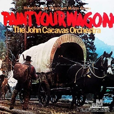 The John Cacavas Orchestra - Paint Your Wagon (1970/2021) Hi-Res