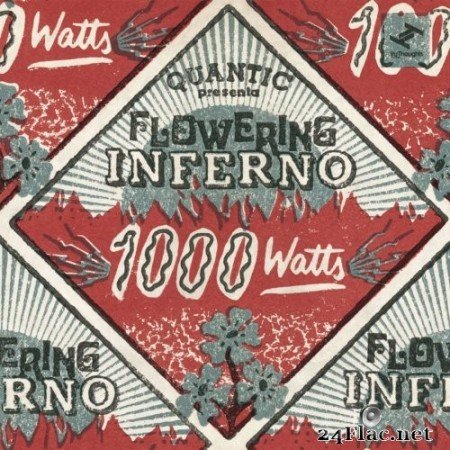 Quantic, Flowering Inferno - 1000 Watts (2016) Hi-Res