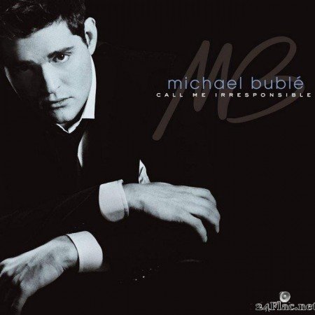 Michael Buble - Call Me Irresponsible (2007) [FLAC (tracks + .cue)]