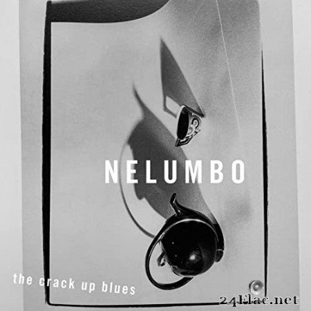 Nelumbo - The Crack up Blues (2022) Hi-Res
