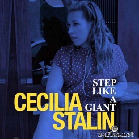 Cecilia Stalin - Step Like a Giant (2012) Hi-Res