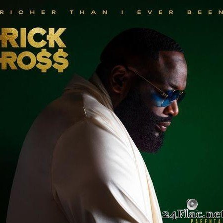 Rick Ross - Richer Than I Ever Been (2021) [FLAC (tracks)]