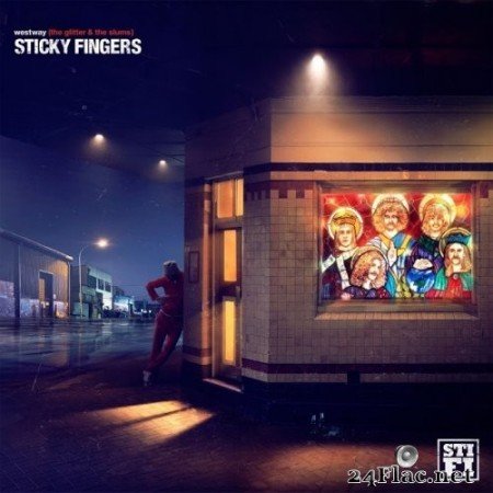 Sticky Fingers - Westway (The Glitter And The Slums) (2016) Hi-Res