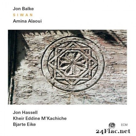 Jon Balke & Amina Alaoui - Siwan (2009) Hi-Res