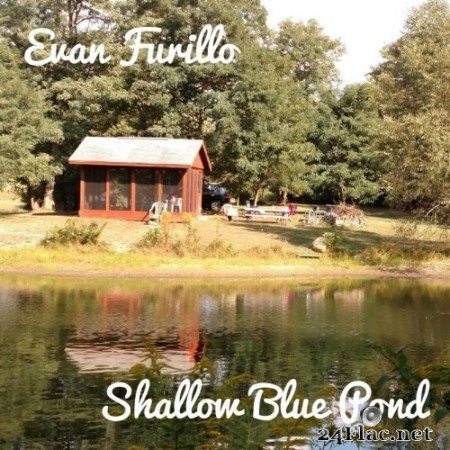 Evan Furillo - Shallow Blue Pond (2022) Hi-Res