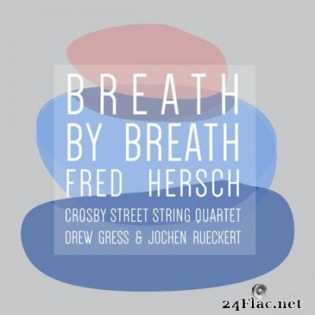 Fred Hersch - Breath by Breath (2022) Hi-Res