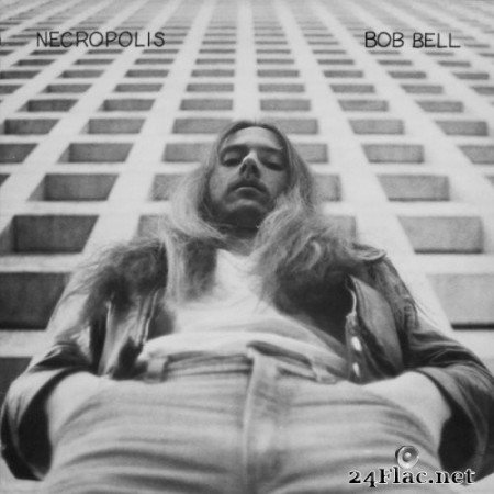 Bob Bell - Necropolis (1978/2019) Hi-Res