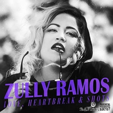 Zully Ramos - Love, Heartbreak & Shots (2022) Hi-Res