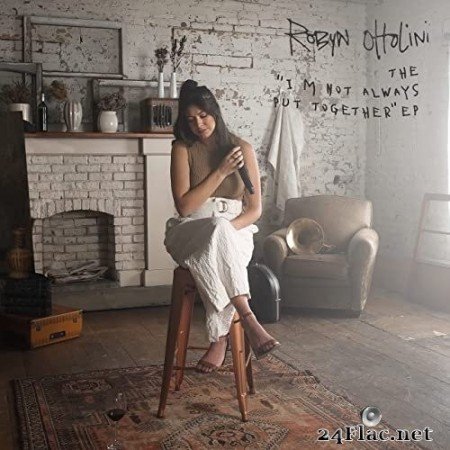 Robyn Ottolini - The I’m Not Always Put Together EP (2022) Hi-Res