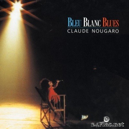Claude Nougaro - Bleu Blanc Blues (1985/2014) Hi-Res