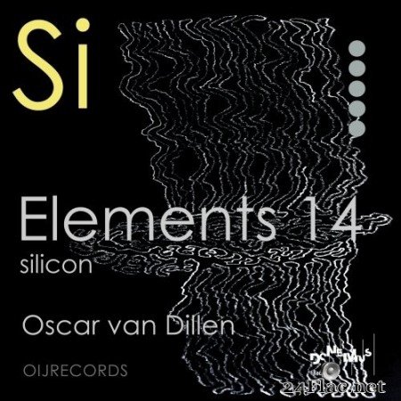 Oscar van Dillen - Elements 14: Silicon (2022) Hi-Res