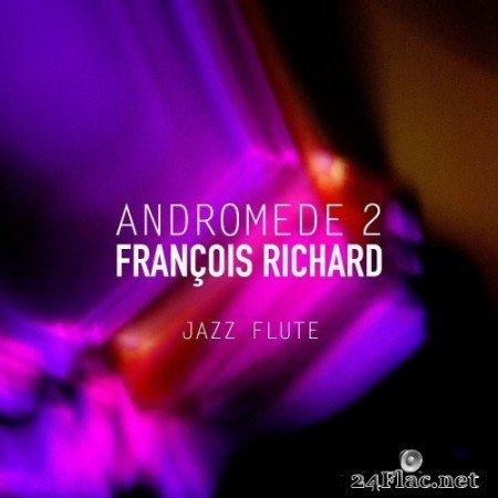 François Richard - Andromede 2 (2022) Hi-Res