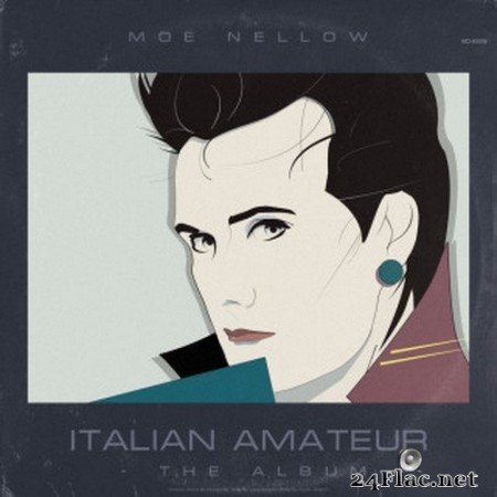 Moe Nellow - Italian Amateur (The Album) (2021) Hi-Res