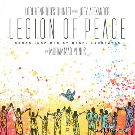 Lori Henriques Quintet feat. Joey Alexander - Legion Of Peace: Songs Inspired By Laureates (2018) Hi-Res