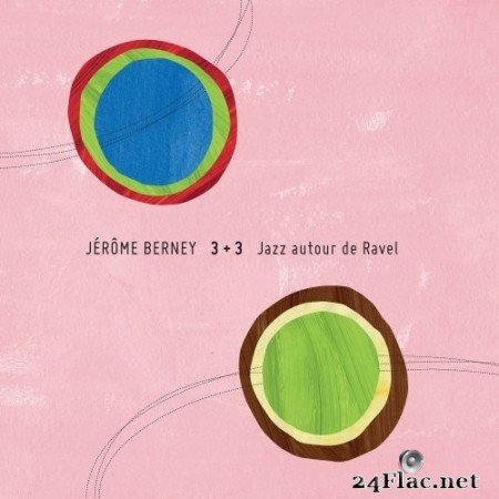Jérôme Berney - Jazz autour de Ravel (2021) Hi-Res