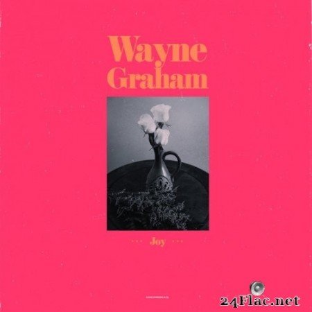 Wayne Graham - Joy! (2018) Hi-Res