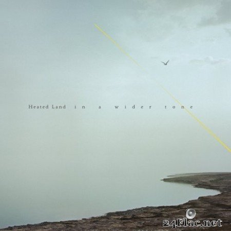 Heated Land - In a Wider Tone (2019) Hi-Res