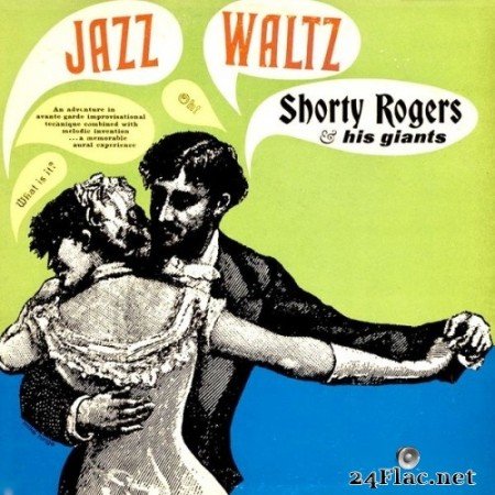 Shorty Rogers & His Giants - Jazz Waltz (Remastered) (1963/2021) Hi-Res