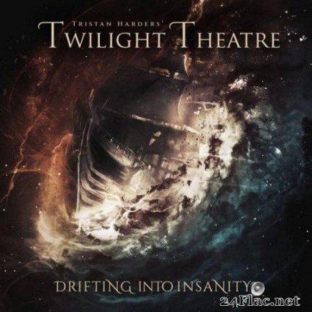 Tristan Harders&#039; Twilight Theatre - Drifting Into Insanity (2022) Hi-Res