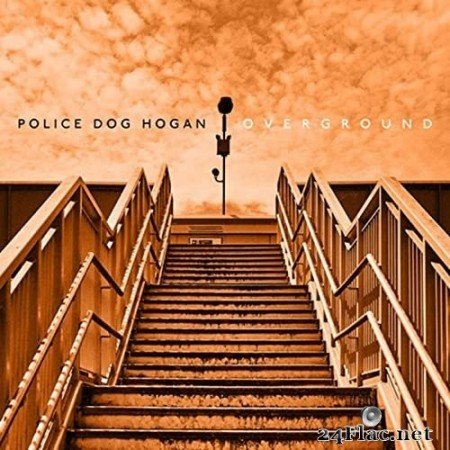 Police Dog Hogan - Overground (2022) Hi-Res