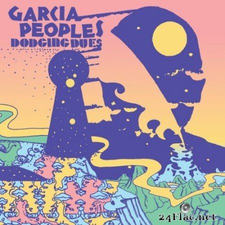 Garcia Peoples - Dodging Dues (2022) Hi-Res