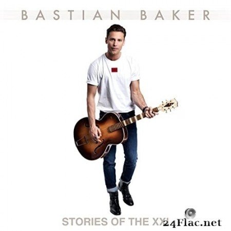 Bastian Baker - Stories of the XXI (2022) Hi-Res