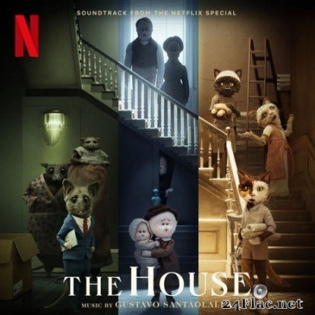 Gustavo Santaolalla - The House (Soundtrack From The Netflix Special) (2022) Hi-Res