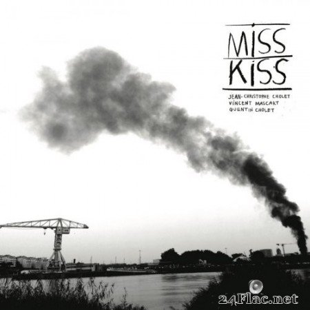 Jean-Christophe Cholet, Vincent Mascart, Quentin Cholet - Miss Kiss (2022) Hi-Res