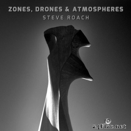 Steve Roach - Zones, Drones & Atmospheres (2022) Hi-Res