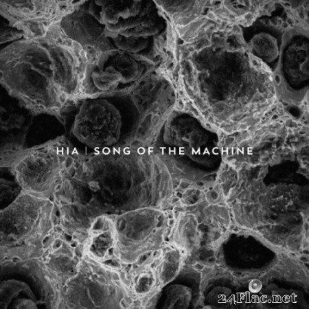 HIA - Song of the Machine (2022) Hi-Res