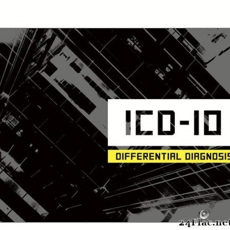 ICD-10 - Differential Diagnosis (2019) [FLAC (tracks)]