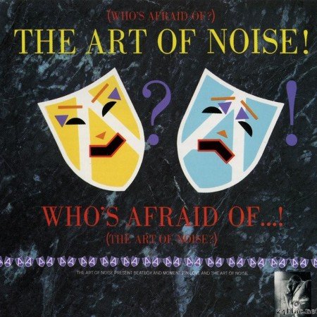 The Art Of Noise! - (Who's Afraid Of?) The Art Of Noise! (1984/1990) [FLAC (tracks + .cue)]