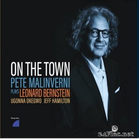 Pete Malinverni - On The Town, Pete Malinverni Plays Leonard Bernstein (2022) Hi-Res