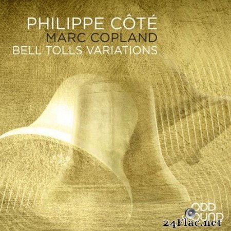 Philippe Côté - Bell Tolls Variations (2021) Hi-Res