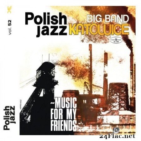 Big Band Katowice - Music for My Friends (Polish Jazz vol. 52) (1977/2018) Hi-Res