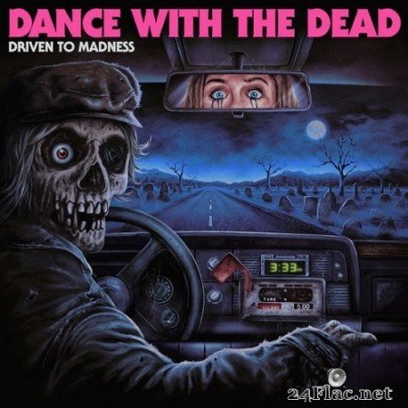 Dance With The Dead - Driven To Madness (2022) Hi-Res